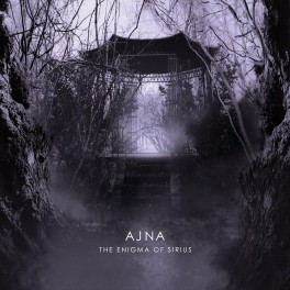 Ajna – the enigma of sirius Ajna – the enigma of sirius