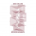 Mick Chillage – between moments