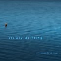 Slowly Drifting – a tremendous river