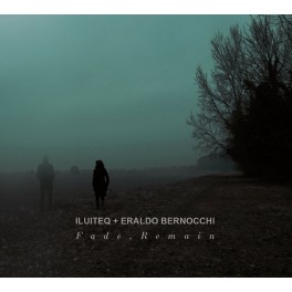 ILUITEQ + Eraldo Bernocchi – fade, remain ILUITEQ + Eraldo Bernocchi – fade, remain